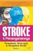 Stroke & Penangananya: Memahami, Mencegah, & Mengobati Stroke
